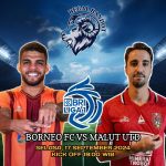 Begal Bandot Prediksi Borneo Vs Malut United