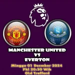 Prediksi Manchester United vs Everton