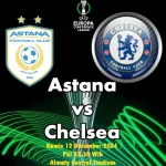 Prediksi Astana vs Chelsea