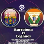 Prediksi Barcelona vs Leganes