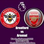 Prediksi Brentford vs Arsenal