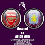 Prediksi Arsenal vs Aston Villa