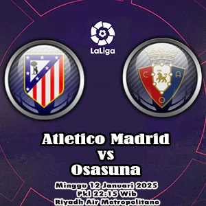 Prediksi Atletico Madrid vs Osasuna