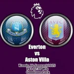 Prediksi Everton vs Aston Villa