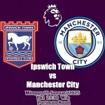 Prediksi Ipswich vs Manchester City