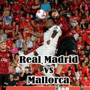 Prediksi Real Madrid vs Mallorca Prediksi Real Madrid vs Mallorca
