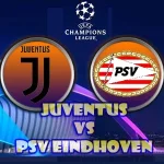 Prediksi Bola Juventus vs PSV