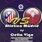 Prediksi Bola Atletico Madrid vs Celta Vigo