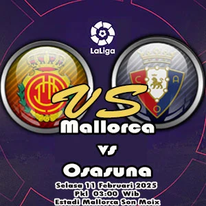 Prediksi Bola Mallorca vs Osasuna