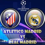 Prediksi Bola Atletico Madrid vs Real Madrid