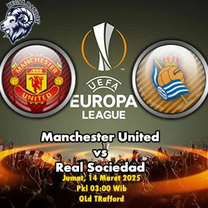 Prediksi Bola Manchester United vs Real Sociedad Prediksi Bola Manchester United vs Real Sociedad