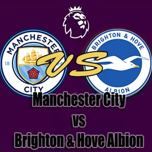 Prediksi Bola Manchester City vs Brighton