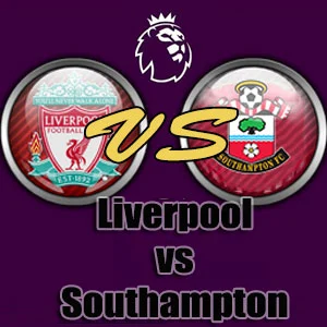 Prediksi Bola Liverpool vs Southampton