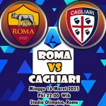 Prediksi Bola Roma vs Cagliari
