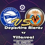 Prediksi Bola Alaves vs Villarreal