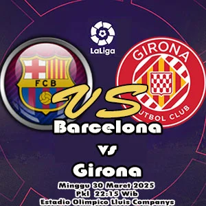 Prediksi Bola Barcelona vs Girona Prediksi Bola Barcelona vs Girona