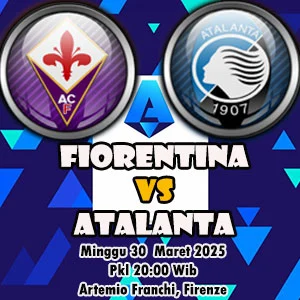 Prediksi Bola Fiorentina vs Atalanta Prediksi Bola Fiorentina vs Atalanta