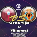 Prediksi Bola Celta Vigo vs Villarreal