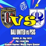 Prediksi Bola Bali United vs PSIS