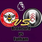 Prediksi Bola Brentford vs Fulham