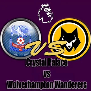 Prediksi Bola Crystal Palace vs Wolverhampton Prediksi Bola Crystal Palace vs Wolverhampton