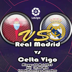 Prediksi Bola Real Madrid vs Celta Vigo
