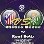 Prediksi Bola Atletico Madrid vs Real Betis