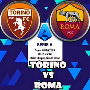 Prediksi Bola Torino vs Roma