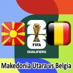 Prediksi Bola Makedonia Utara vs Belgia