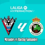 Prediksi Bola Mirandes vs Racing Santander
