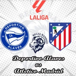 Prediksi Bola Alaves vs Atletico Madrid Prediksi Bola Alaves vs Atletico Madrid
