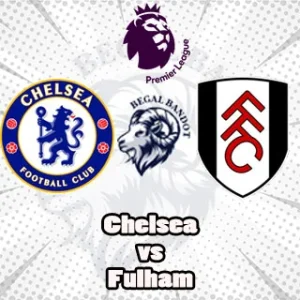Prediksi Bola Chelsea vs Fulham