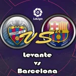 Prediksi Bola Levante vs Barcelona