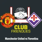 Prediksi Bola Manchester United vs Fiorentina