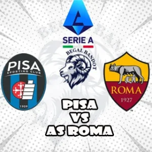 Prediksi Bola Pisa vs Roma Prediksi Bola Pisa vs Roma