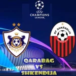 Prediksi Bola Qarabag vs Shkendija