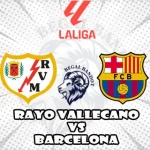 Prediksi Bola Rayo Vallecano vs Barcelona