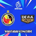 Prediksi Bola Semen Padang vs Dewa United