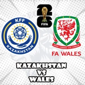 Prediksi Bola Kazakhstan vs Wales Prediksi Bola Kazakhstan vs Wales