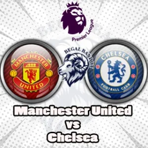 Prediksi Bola Manchester United vs Chelsea
