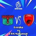 Prediksi Bola Persita vs PSM Makassar