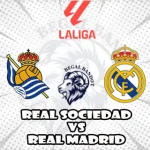 Prediksi Bola Real Sociedad vs Real Madrid