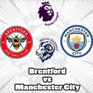 Prediksi Bola Brentford vs Manchester City