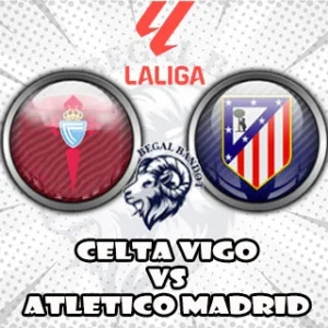 Prediksi Bola Celta Vigo vs Atletico Madrid