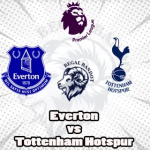 Prediksi Bola Everton vs Tottenham