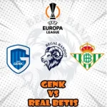 Prediksi Bola Genk vs Real Betis