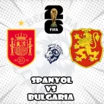 Prediksi Bola Spanyol vs Bulgaria