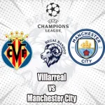 Prediksi Bola Villarreal vs Manchester City