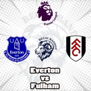 Prediksi Bola Everton vs Fulham