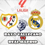 Prediksi Bola Rayo Vallecano vs Real Madrid